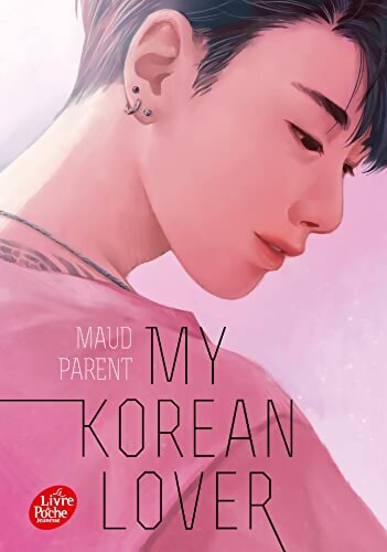 My Korean Lover Tome I - Maud Parent - Livre