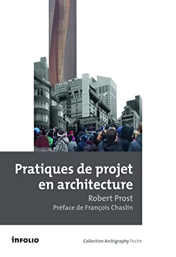 Pratiques de projet en architecture. Le tournant silencieux - Robert Prost - Livre