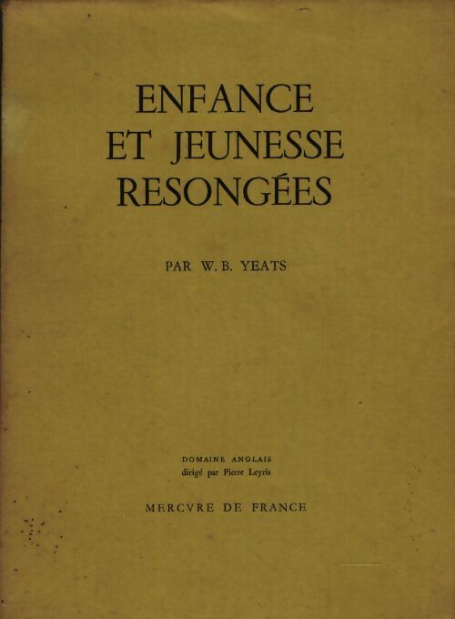 Enfance et jeunesse resongées - William Butler Yeats - Livre