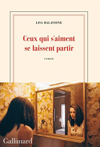 Ceux qui s'aiment se laissent partir - Lisa Balavoine - Livre