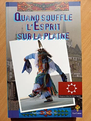 Quand souffle l'esprit sur la plaine - Nathania Boschung - Livre