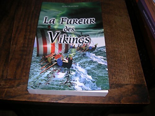 La Fureur des Vikings - Michel Planchon - Livre
