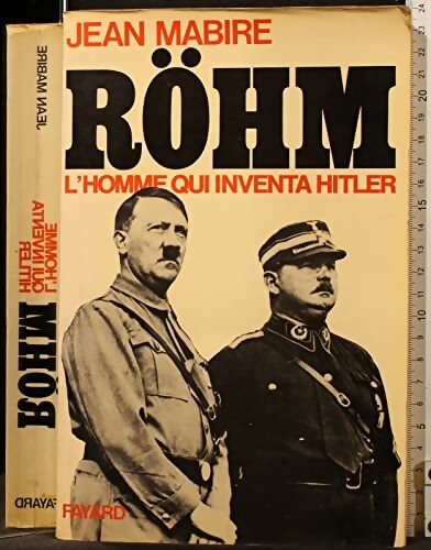 Röhm : L'homme qui inventa Hitler - Mabire Jean - Livre