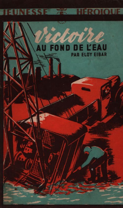 Victoire au fond de l'eau - Eloy Eibar - Livre