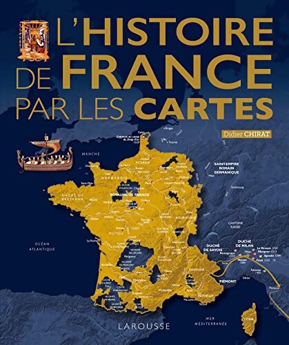 L'Histoire de France par les cartes - Didier Chirat - Livre