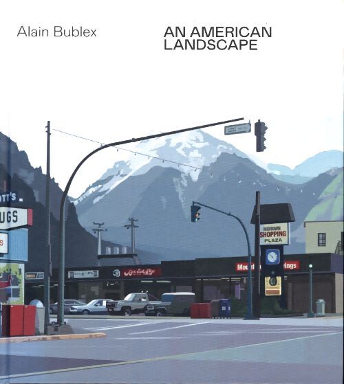 Alain bublex : An american landscape - Clémentine Davin - Livre