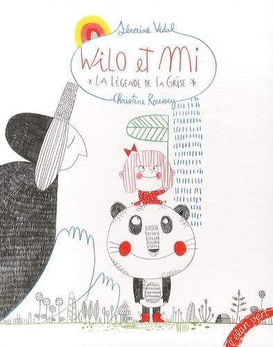 Wilo et Mi La légende de la Grise - ROUSSEY VIDAL - Livre