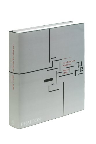 L'architecture moderne depuis 1900 - William J. R. Curtis - Livre