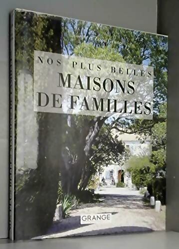 Nos plus belles maisons de familles - Joseph Grange - Livre