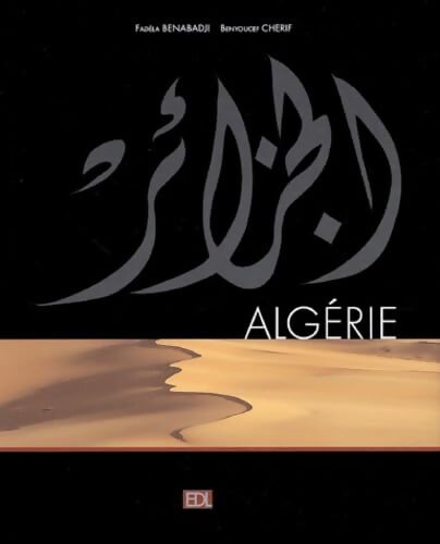 Algérie : Destination de légendes - Fadéla Benabadji - Livre
