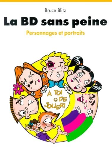 La BD sans peine : Personnages et portraits - Bruce Blitz - Livre