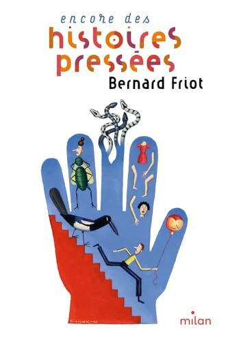 Histoires pressées Tome III : Encore des histoires pressées - Bernard Friot - Livre
