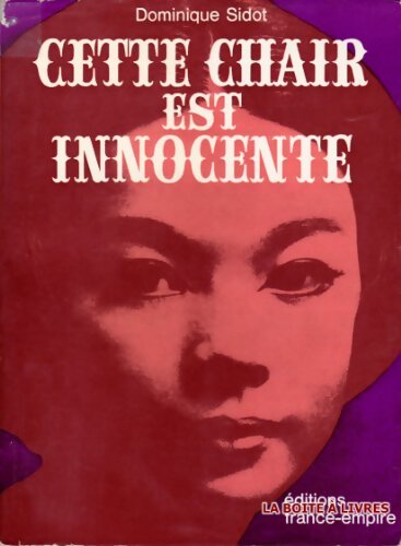Cette chair est innocente - Dominique Sidot - Livre