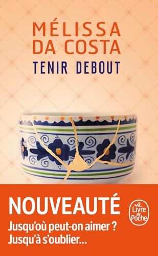 Tenir debout - Mélissa Da Costa - Livre