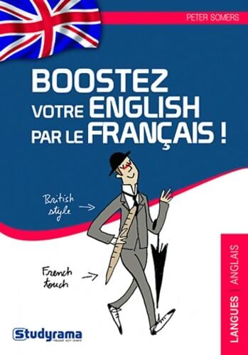 Boostez votre english par le français - Peter Somers - Livre