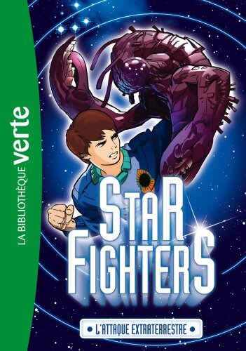 Star Fighters 01 - L'attaque extraterrestre - Max Chase - Livre
