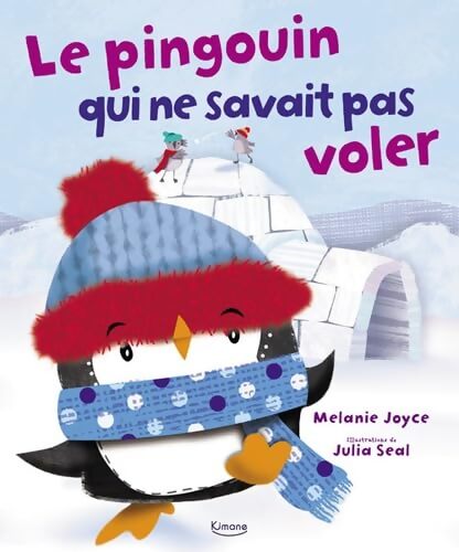 Le pingouin qui ne savait pas voler - JOYCE MELANIE - Livre