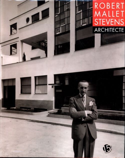 Robert mallet-stevens architecte - Collectif - Livre