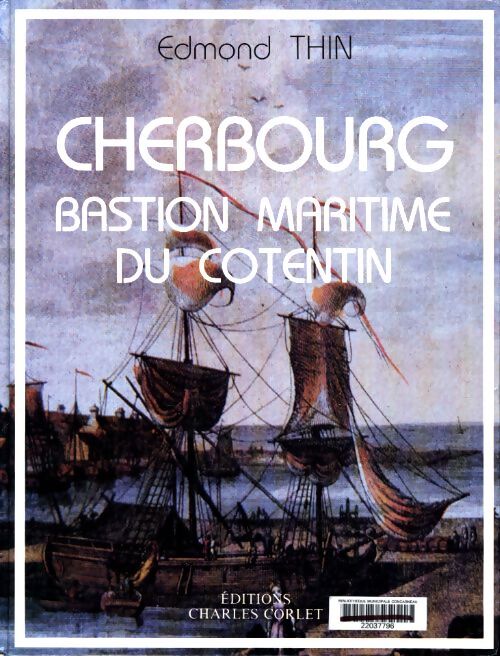 Cherbourg bastion maritime du Cotentin - Thin Edmond - Livre