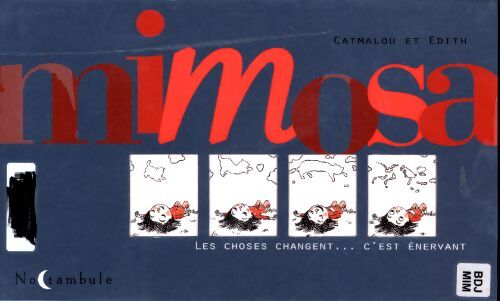 Mimosa : Les choses changent. C'est énervant - Edith - Livre