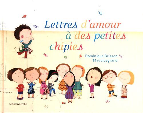 Lettres d'amour à des petites chipies - Dominique Brisson - Livre