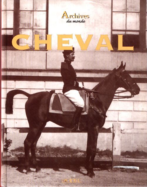 Archives du cheval - Nicolas Viasnoff - Livre