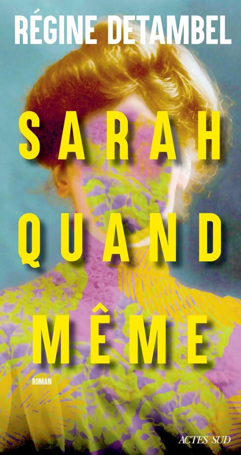 Sarah quand même - Régine Detambel - Livre