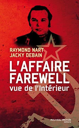 L'affaire Farewell vue de l'intérieur - Raymond Nart - Livre