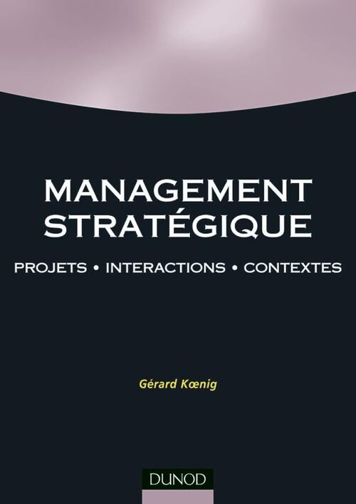 Management stratégique - Koenig - Livre