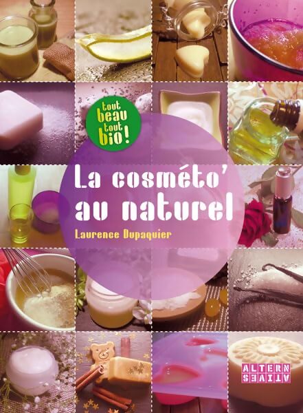 LA COSMETO AU NATUREL - Laurence Dupaquier - Livre