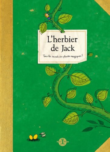 L'Herbier de Jack. Tous les secrets des plantes magiques ! - Laurent Audoin - Livre