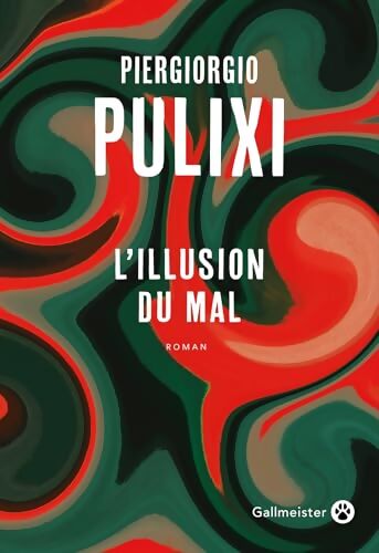 L'illusion du mal - Piergiorgio Pulixi - Livre