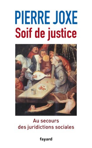 Soif de justice : Au secours des juridictions sociales - Pierre Joxe - Livre