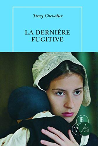 La dernière fugitive - Tracy Chevalier - Livre