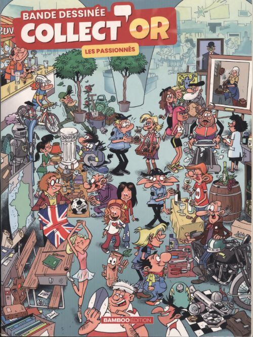 Bande dessinée collect'or : Les passionnés - Collectif - Livre