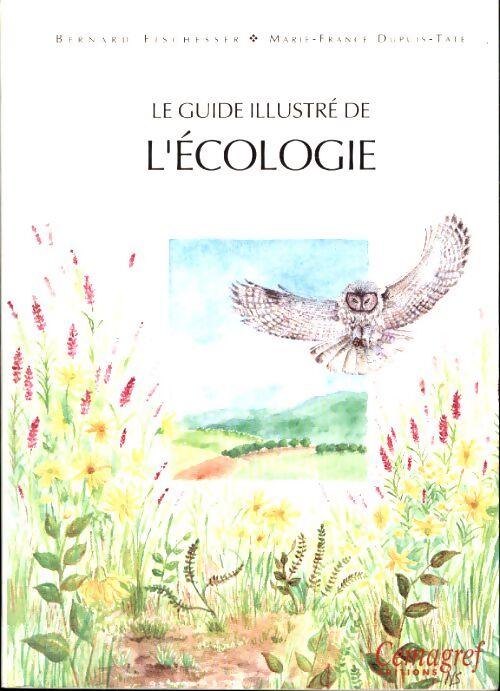 Le guide illustré de l'écologie - Bernard Fischesser - Livre