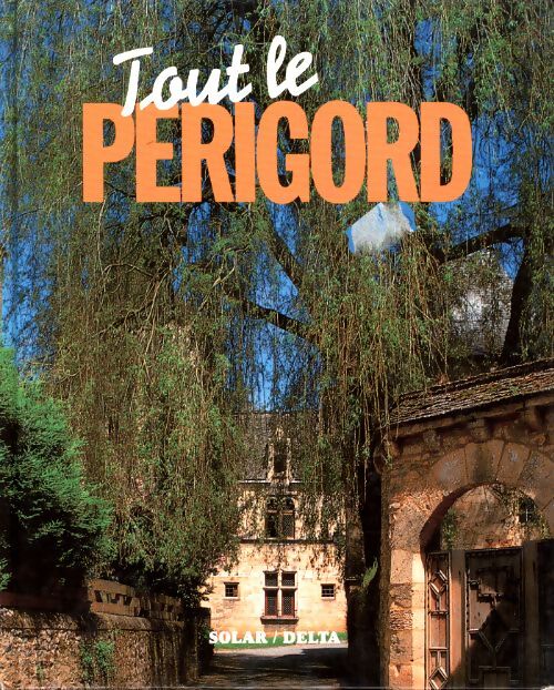 Tout le périgord - Collectif - Livre