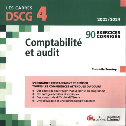 DSCG 4 - exercices corrigés - comptabilité et audit : 90 exercices corrigés - Christelle Baratay - Livre