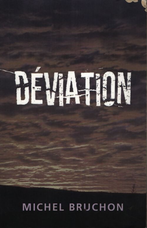 Déviation - Michel Bruchon - Livre
