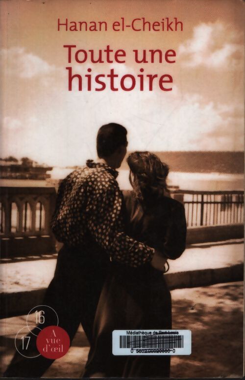 Toute une histoire - Hanan El-Cheikh - Livre