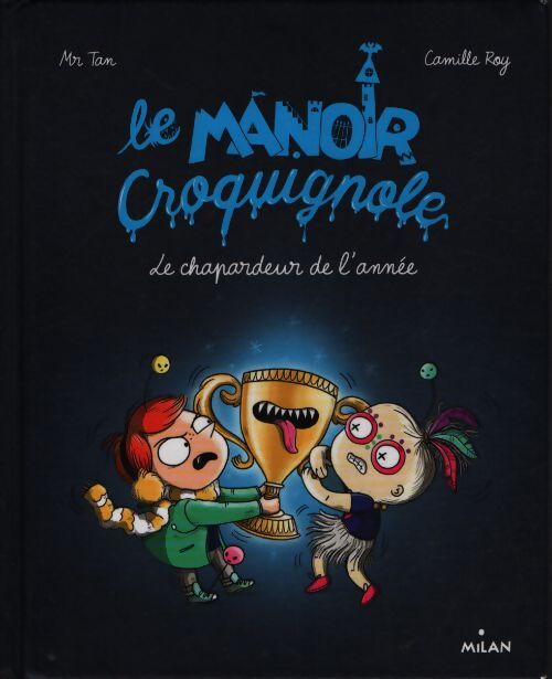 Le manoir croquignole Tome VI : Le chapardeur de l'année - M. Tan - Livre