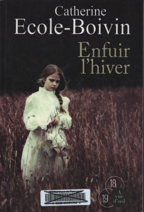 Enfuir l'hiver - Catherine Ecole-Boivin - Livre
