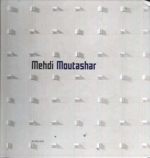 Mehdi moutashar : Monographie - Collectif - Livre