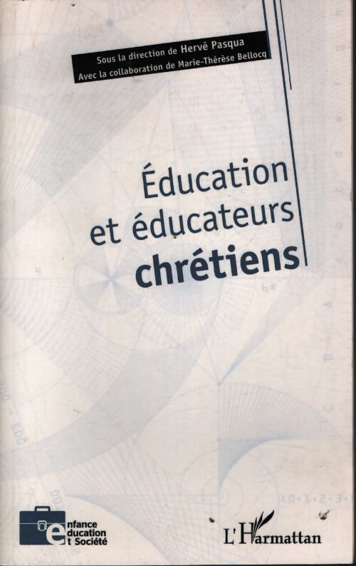 Éducation et éducateurs chrétiens - Hervé Pasqua - Livre