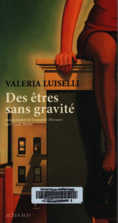 Des êtres sans gravité - Valeria Luiselli - Livre