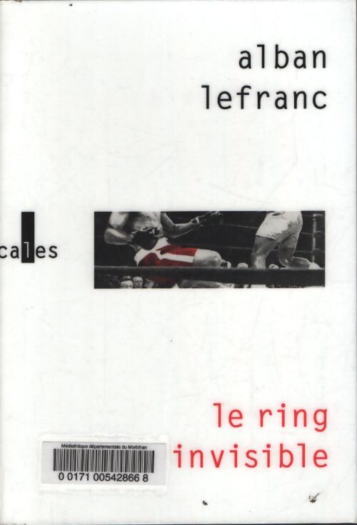 Le ring invisible - Alban Lefranc - Livre