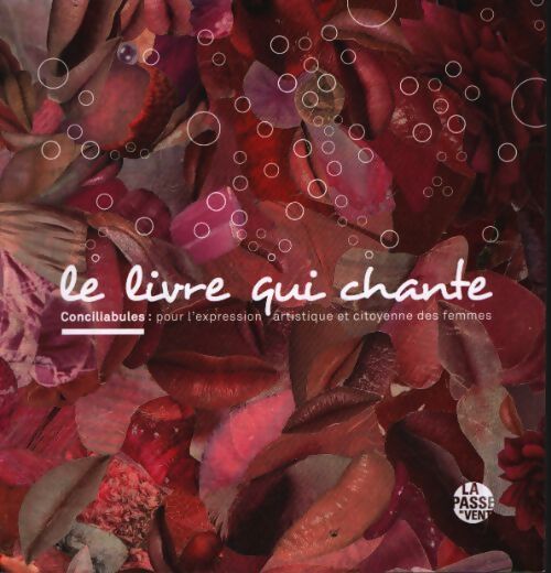 Le livre qui chante : Conciliabules : Pour l'expression artistique et citoyenne des femmes - Stéphane Hessel - Livre