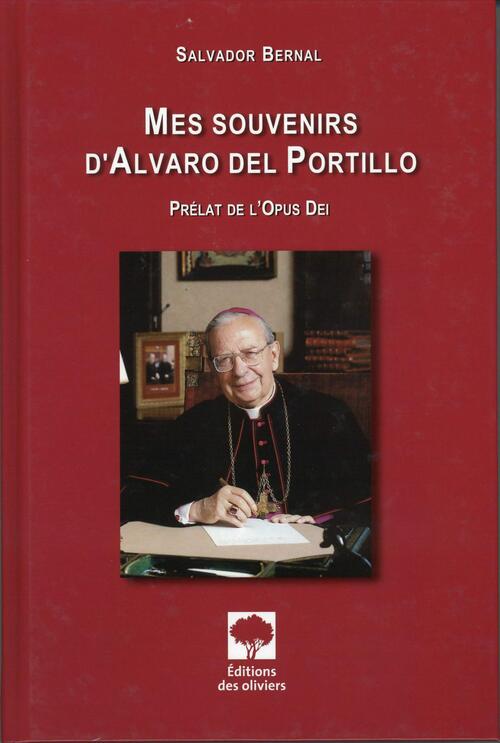 Mes souvenirs d'Alvaro del Portillo - Salvador Bernal - Livre