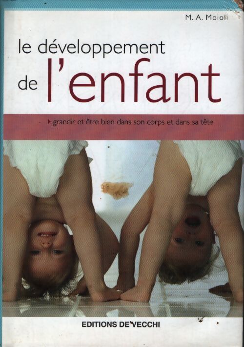 Le développement de l'enfant - M-A Moioli - Livre