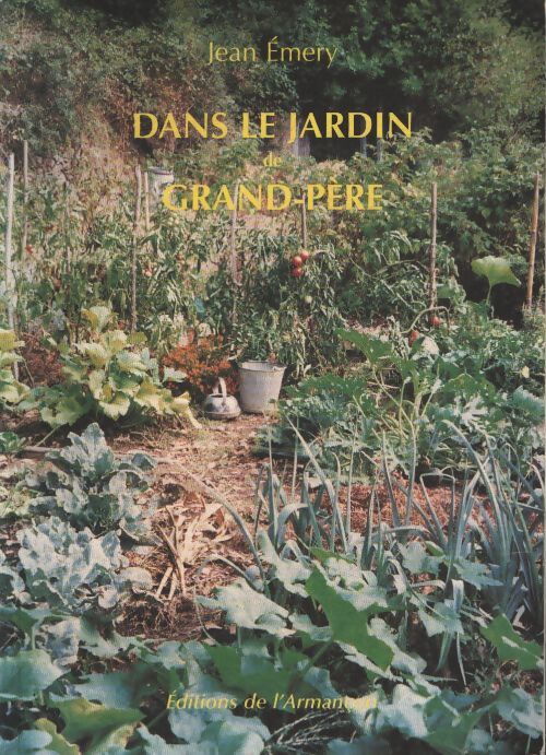 Dans le jardin de grand-père - Jean Emery - Livre